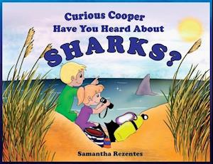 Curious Cooper Have You Heard About Sharks?