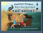 Curious Cooper, Have You Searched the Shore? 