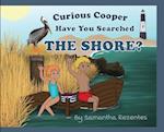 Curious Cooper Have You Searched the Shore? 