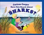 Curious Copper Have You Heard About Sharks? 