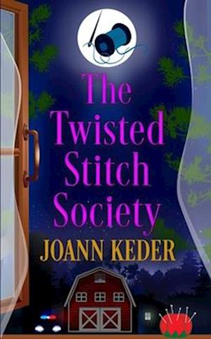 The Twisted Stitch Society: Piney Falls Cozy Mystery, Book Five