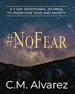 #NoFear: How to Overcome Fear, Worry, and Anxiety 