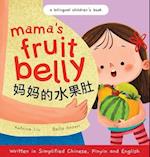 Mama's Fruit Belly - Written in Simplified Chinese, Pinyin, and English