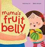 Mama's Fruit Belly - New Baby Sibling and Pregnancy Story for Big Sister