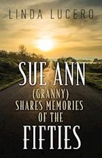 Sue Ann (Granny) Shares Memories of the Fifties