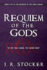 Requiem of the Gods: Of the Final Sands, the Fading Hour 