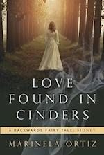 Love Found in Cinders: A Backwards Fairy Tale 