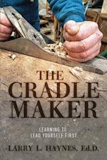 The Cradle Maker: Learning to Lead Yourself First 