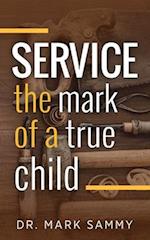 Service: The Mark of a True Child 