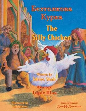 The Silly Chicken: English-Ukrainian Edition