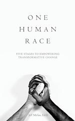 One Human Race: Five Stages to Empower Transformative Change 