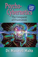 Psycho-Cybernetics Conquest of Frustration 