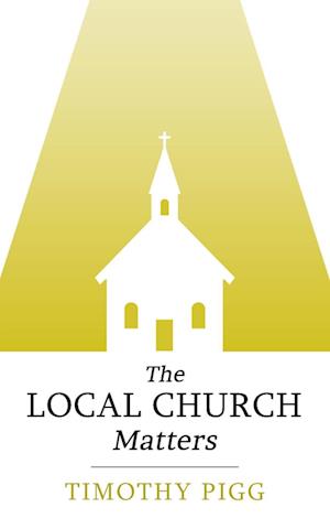 The Local Church Matters