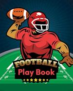 Football Play Book: Football Season Journal | Athlete Notebook | Touchdown | Football Player | Coach 