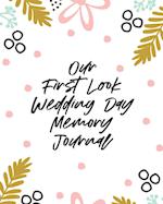 Our First Look Wedding Day Memory Journal