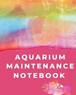 Aquarium Maintenance Notebook: Pet Fish | Aquarium Journal 