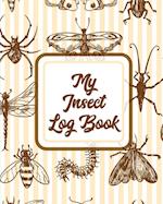 My Insect Log Book: Bug Catching Log Book | Insects and Spiders Nature Study | Outdoor Science Notebook 