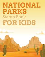 National Parks Stamp Book For Kids : Outdoor Adventure Travel Journal | Passport Stamps Log | Activity Book 