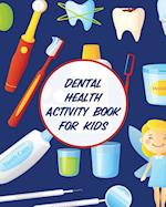 Dental Health Activity Book For Kids: Dental Hygiene | Dental Education for Kids | Tooth Fairy Journal 