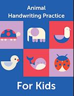 Animal Handwriting Practice For Kids : Animal Alphabet Workbook | Activity Book Ages 3-6 | Handwriting Penmanship 