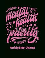 Mental Health Is A Priority Anxiety Bullet Journal