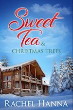 Sweet Tea & Christmas Trees 