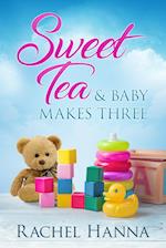 Sweet Tea & Baby Makes Three 