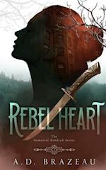 Rebel Heart: Book Two of the Immortal Kindred Series 