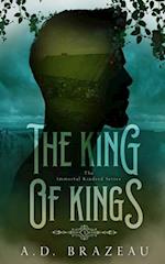 The King of Kings: Book Three of the Immortal Kindred Series 