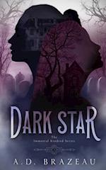 Dark Star: Book Five of the Immortal Kindred Series 
