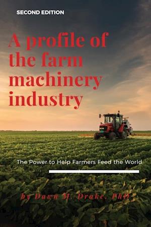 Profile of the Farm Machinery Industry