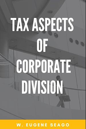 Tax Aspects of Corporate Division