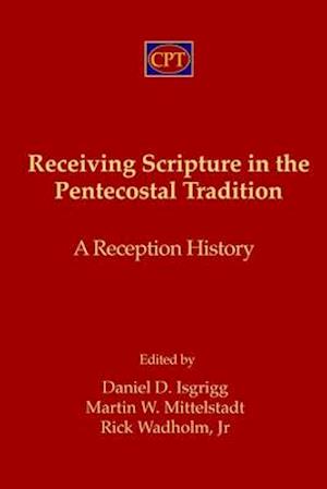 Receiving Scripture in the Pentecostal Tradition