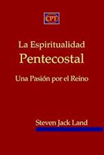 La Espiritualidad Pentecostal