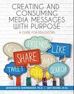 Creating and Consuming Media Messages with Purpose
