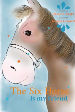 The Six Horse