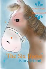 The Six Horse