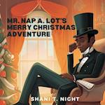 Mr. Nap A. Lot's Merry Christmas Adventure