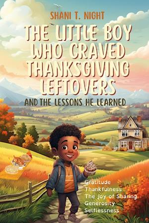 The Little Boy Who Craved Thanksgiving Leftovers