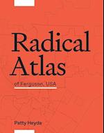 Radical Atlas of Ferguson USA