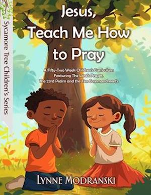 Jesus, Teach Me How to Pray