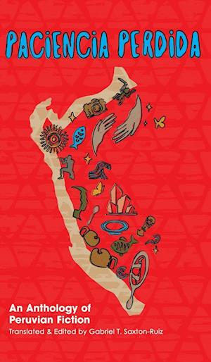 Paciencia Perdida, An Anthology of Peruvian Fiction