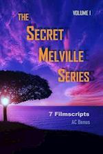 The Secret Melville Series: 7 Filmscripts, Volume 1 