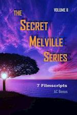 The Secret Melville Series: 7 Filmscripts, Volume 2 