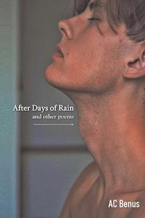 After Days of Rain and Other Poems: From My Twenty-Third Year