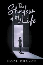 Shadow of My Life