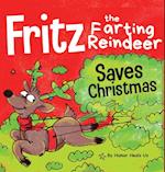 Fritz the Farting Reindeer Saves Christmas: A Story About a Reindeer's Superpower 