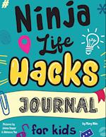 Ninja Life Hacks Journal for Kids: A Keepsake Companion Journal To Develop a Growth Mindset, Positive Self Talk, and Goal-Setting Skills 