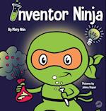 Inventor Ninja: A Children's Book About Creativity and Where Ideas Come From 