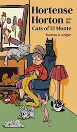 Hortense Horton and the Cats of El Monte 